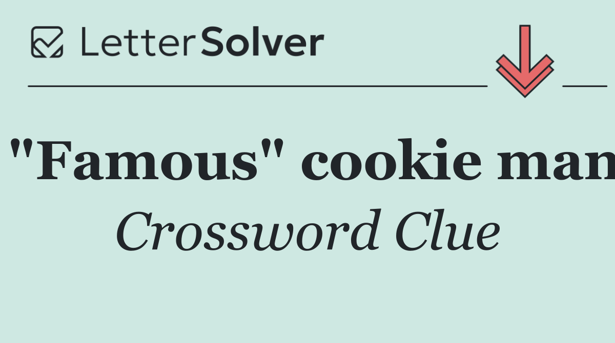 "Famous" cookie man