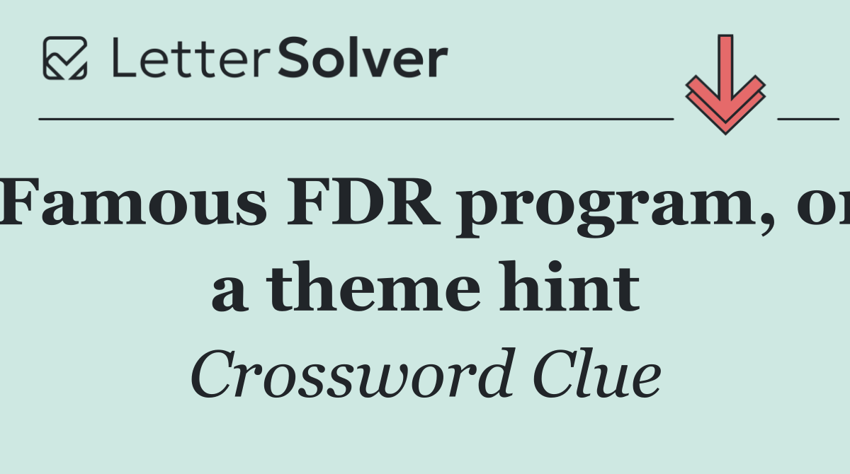 Famous FDR program, or a theme hint
