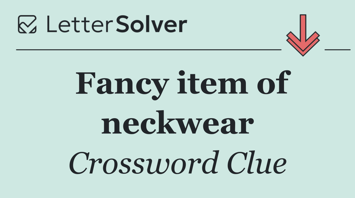 Fancy item of neckwear
