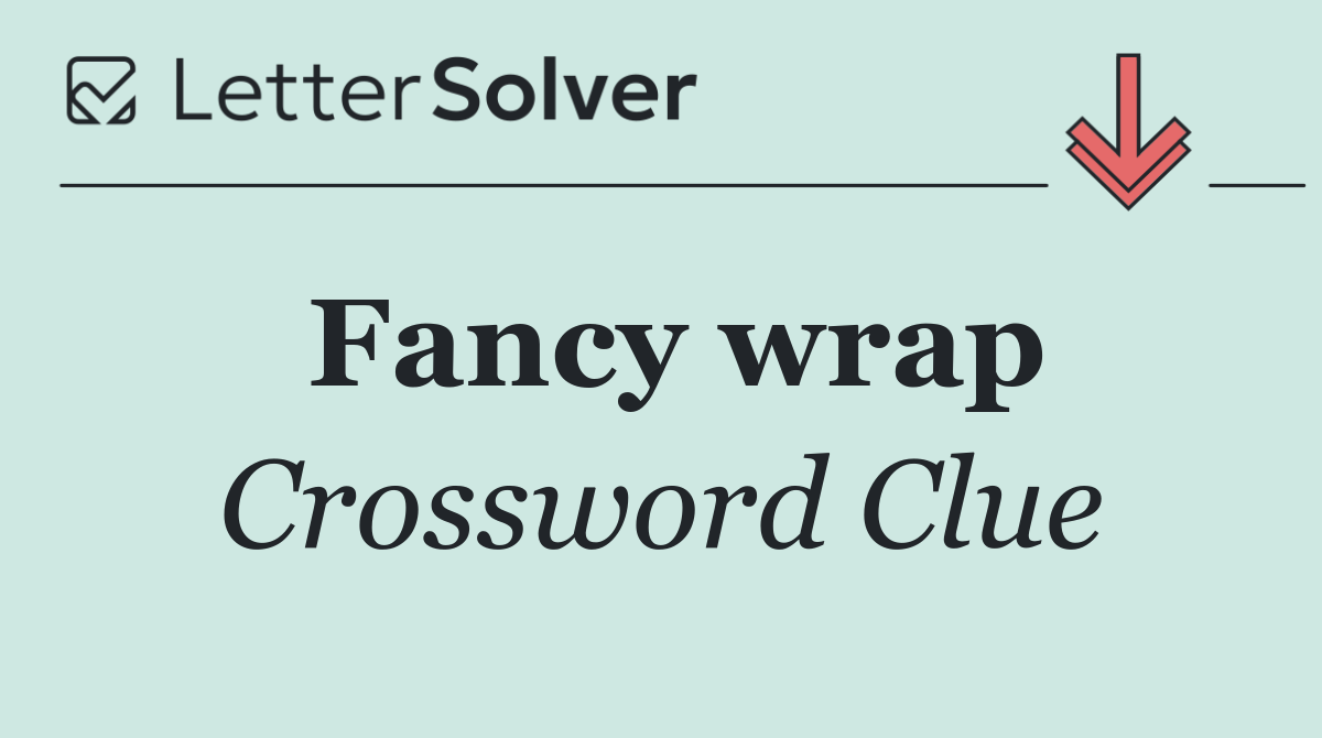 Fancy wrap