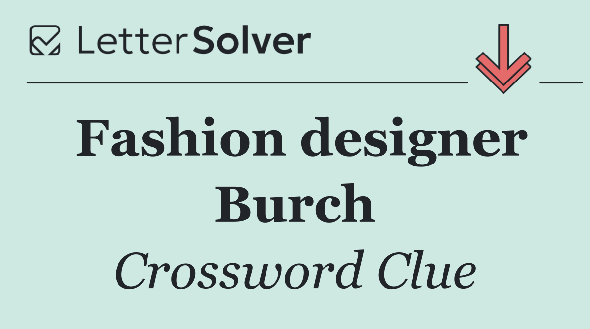 Fashion designer Burch