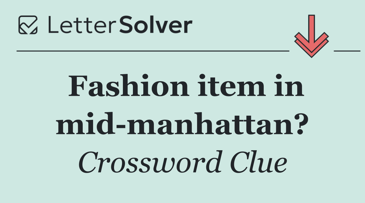 Fashion item in mid manhattan?