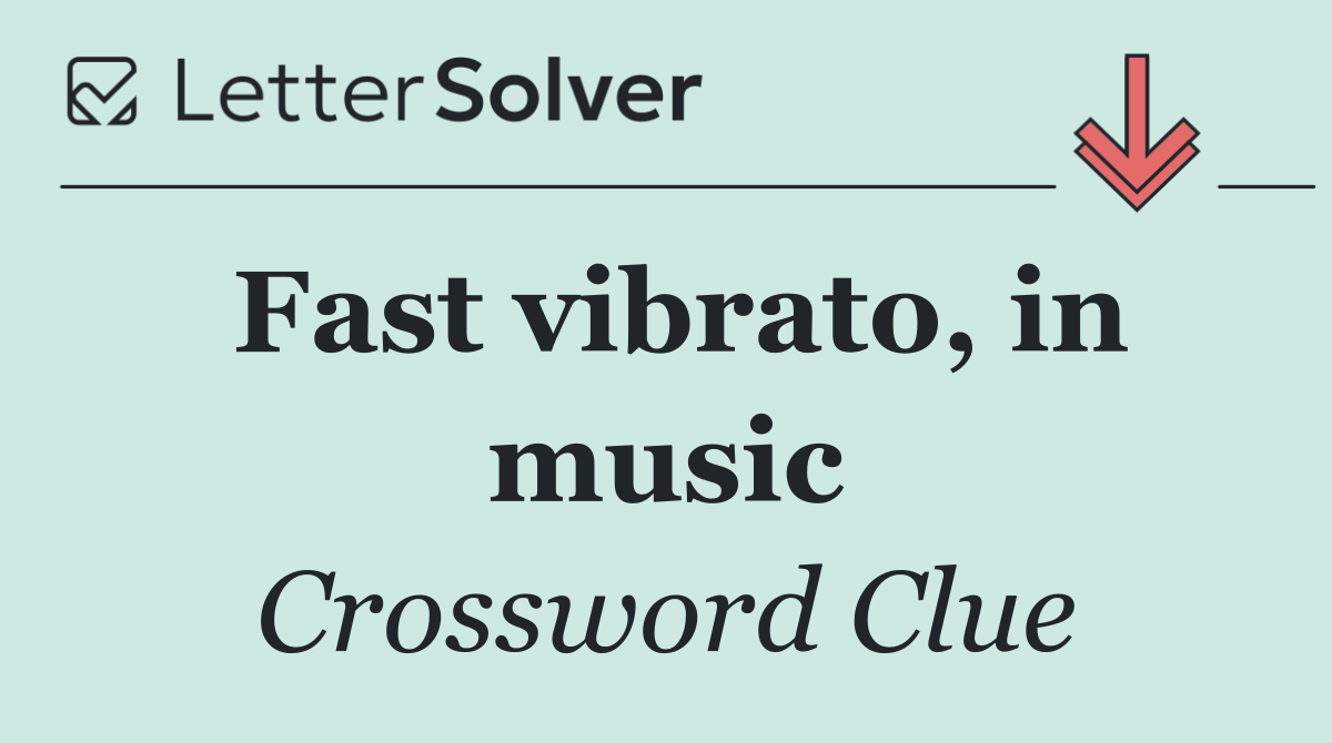 Fast vibrato, in music