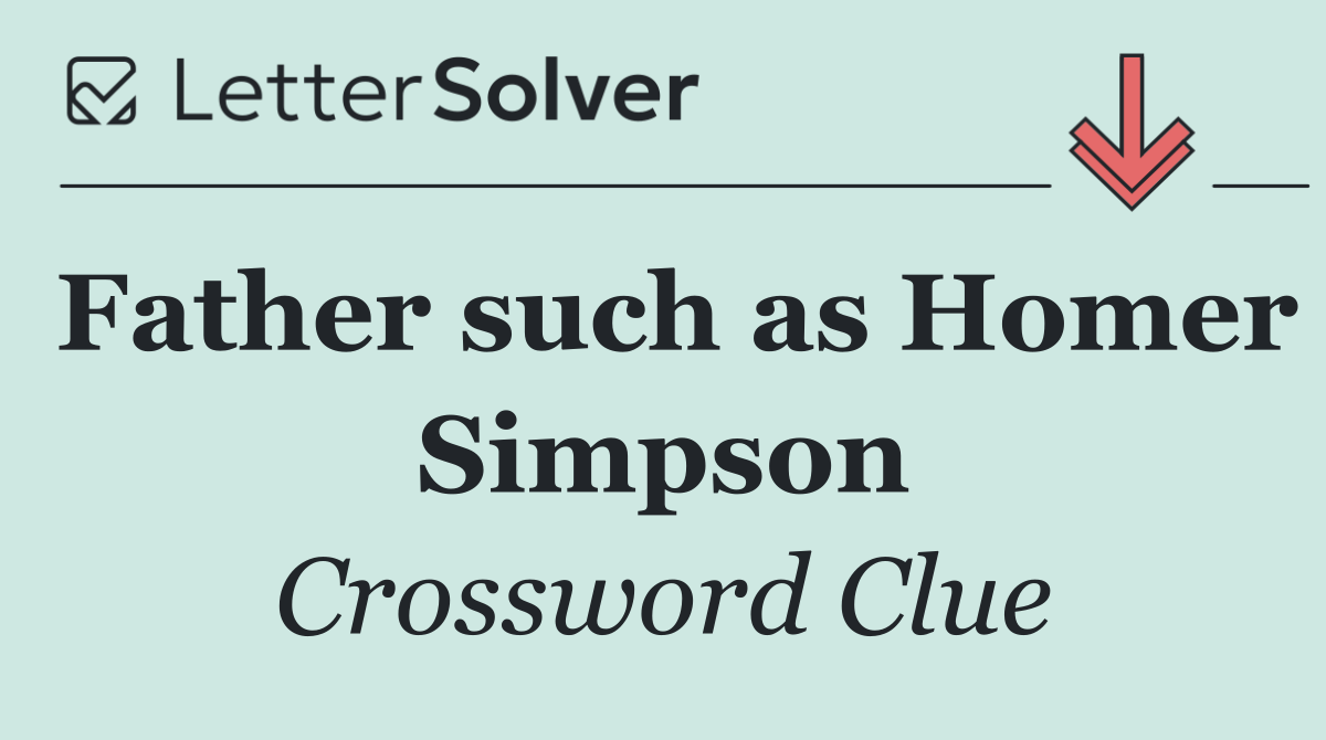 Father such as Homer Simpson