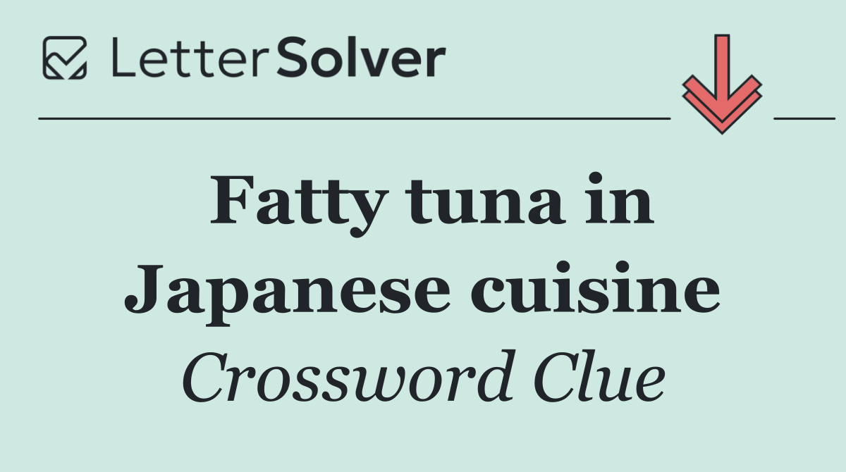 Fatty tuna in Japanese cuisine