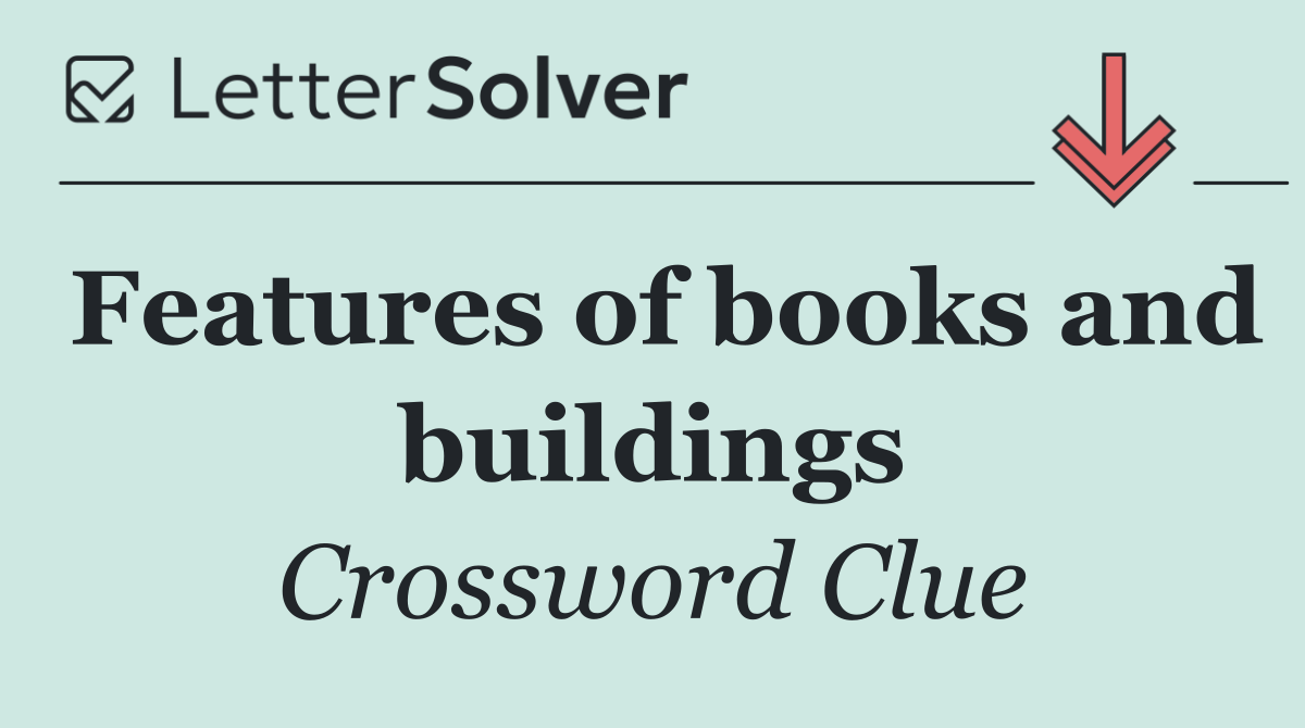 Features of books and buildings