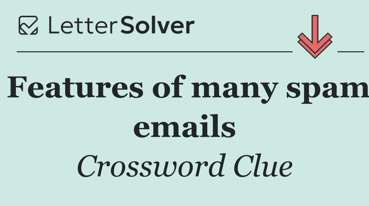 Features of many spam emails