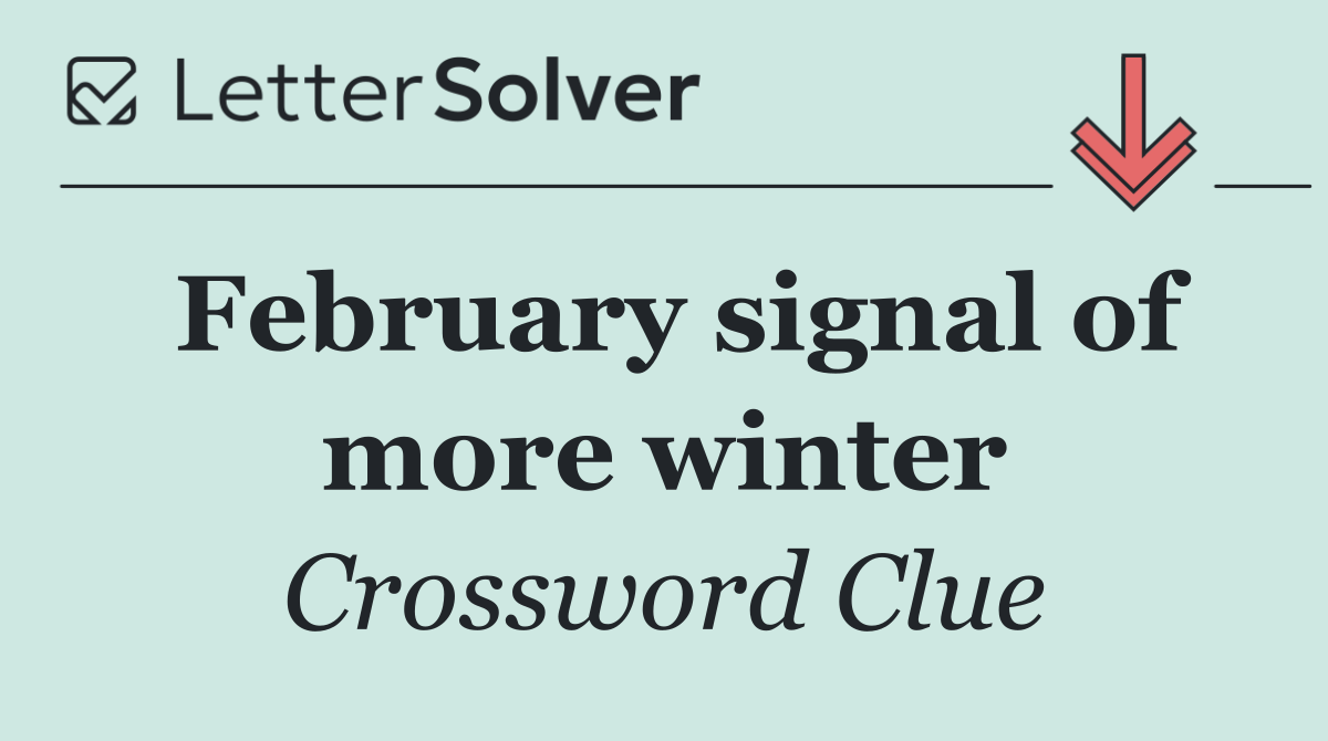 February signal of more winter