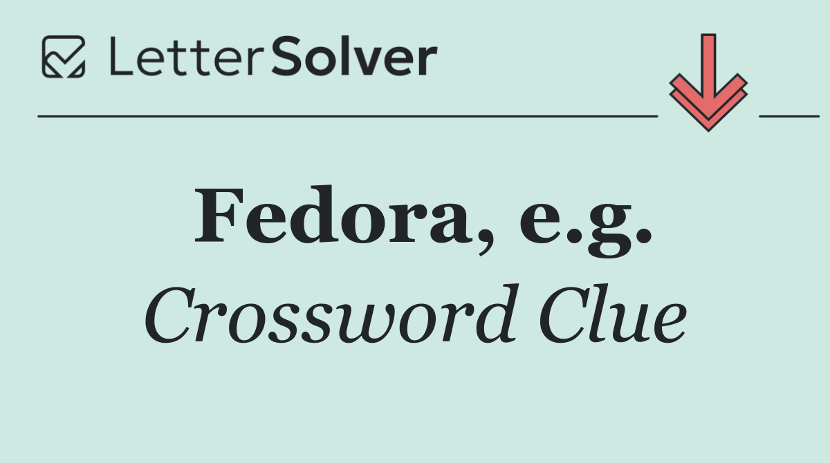 Fedora, e.g.