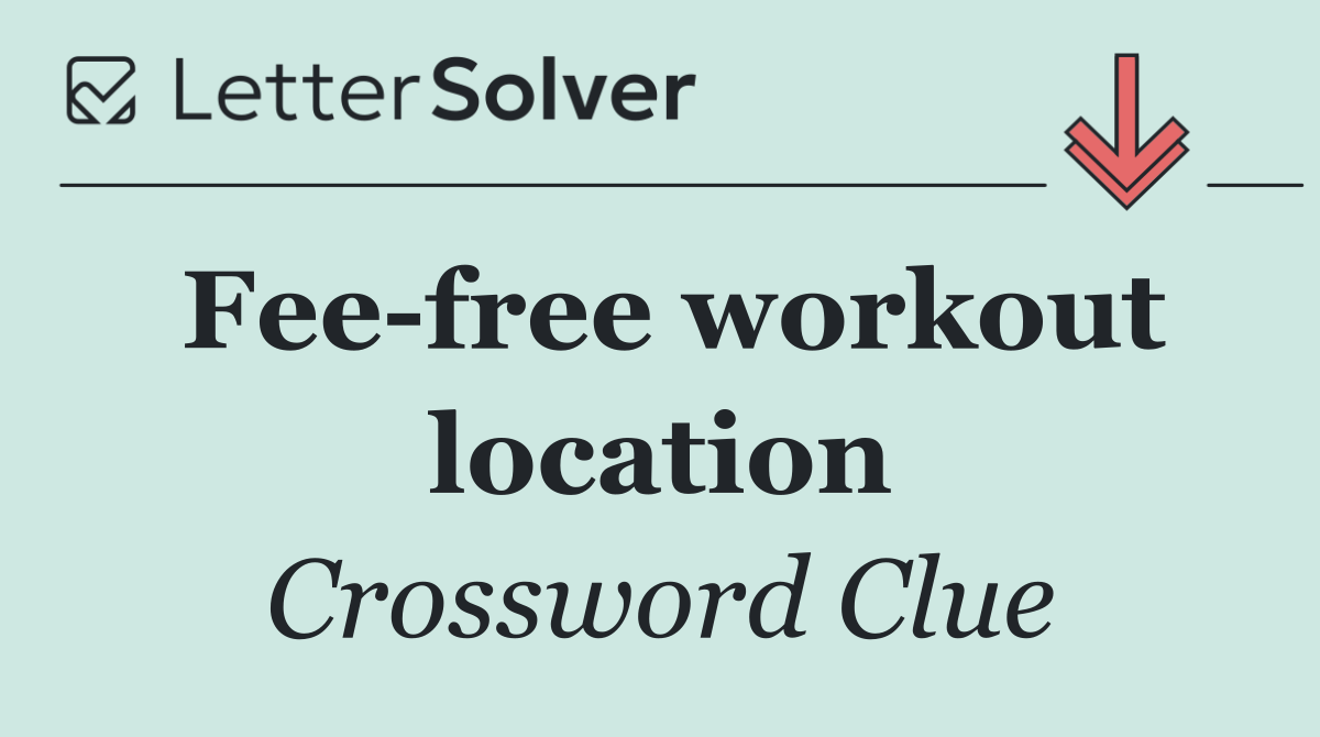 Fee free workout location