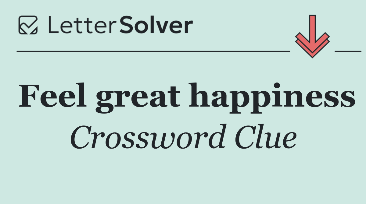 Feel great happiness
