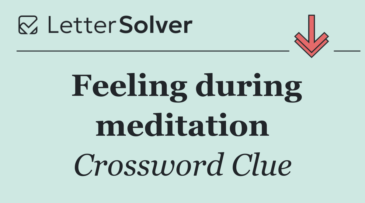 Feeling during meditation