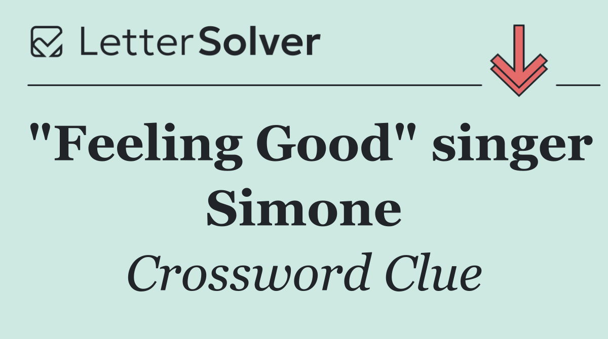 "Feeling Good" singer Simone