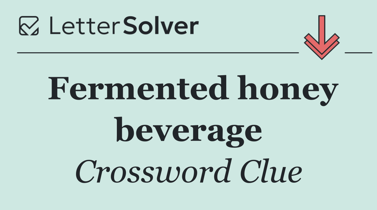 Fermented honey beverage
