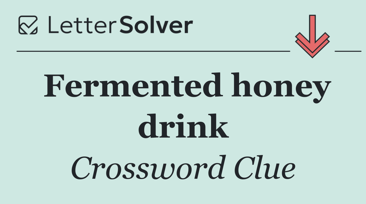 Fermented honey drink