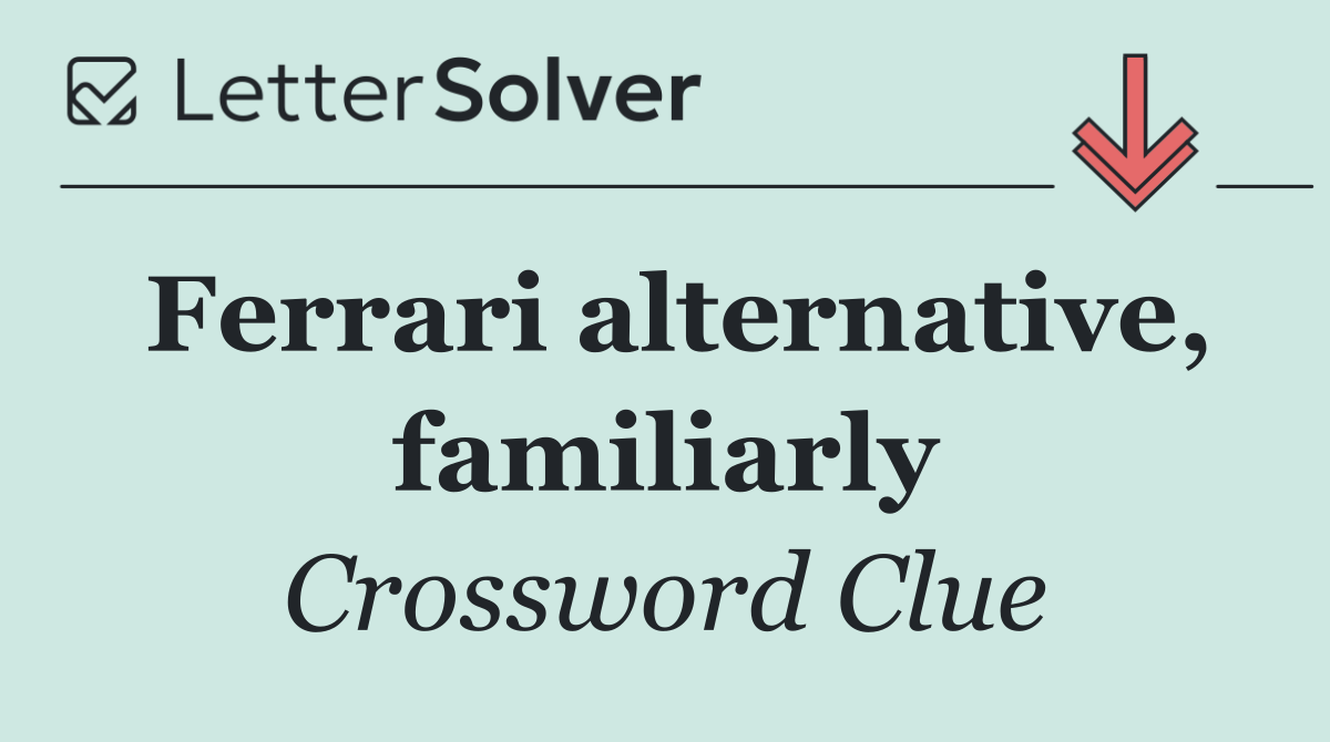 Ferrari alternative, familiarly