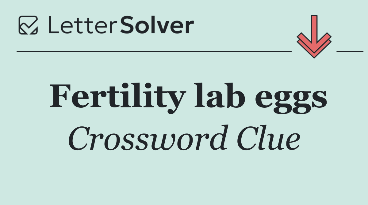 Fertility lab eggs