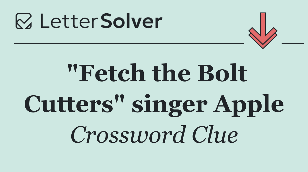 "Fetch the Bolt Cutters" singer Apple
