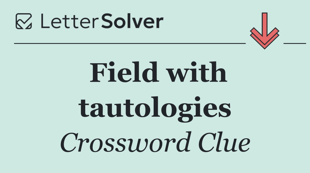 Field with tautologies