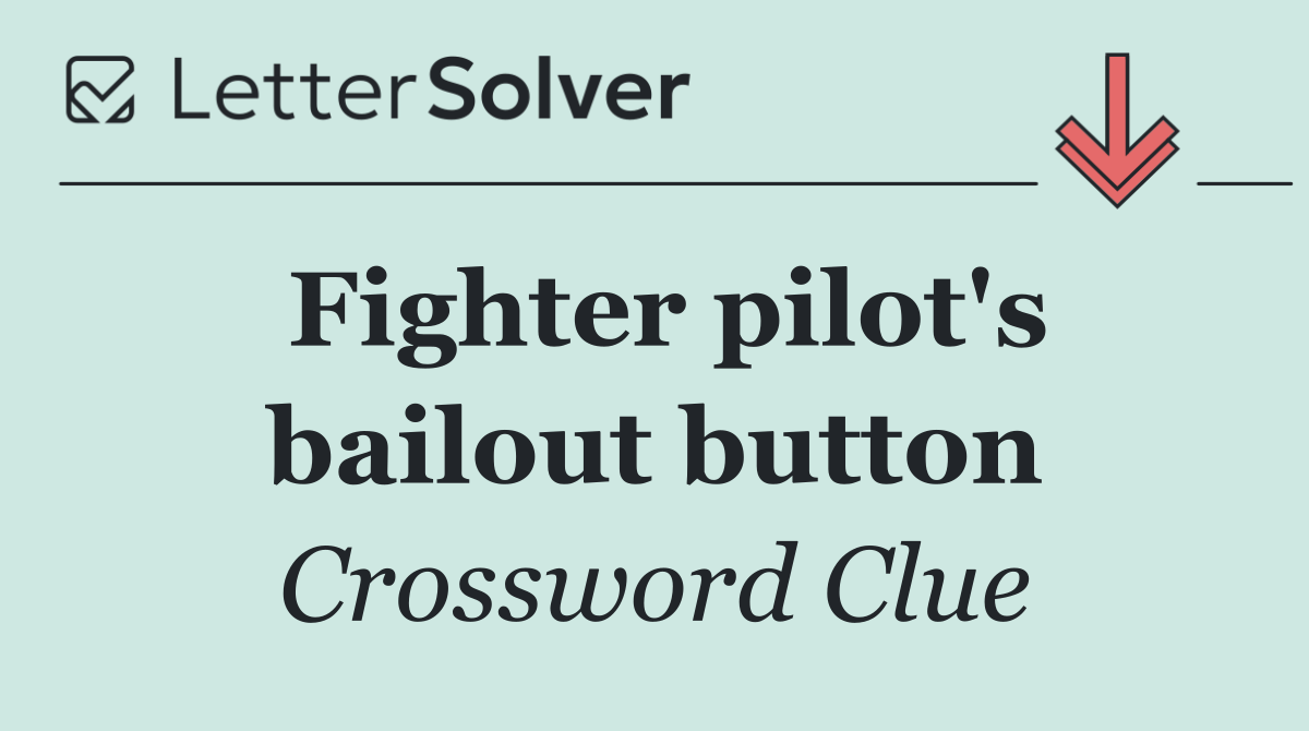 Fighter pilot's bailout button