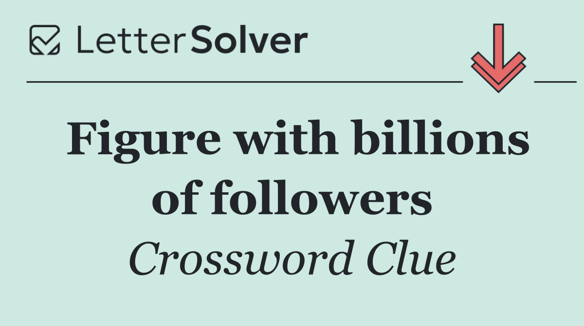 Figure with billions of followers
