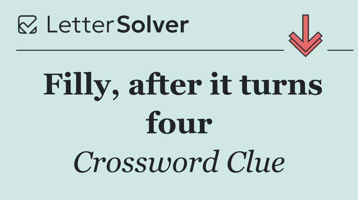 Filly, after it turns four