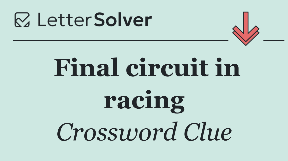 Final circuit in racing