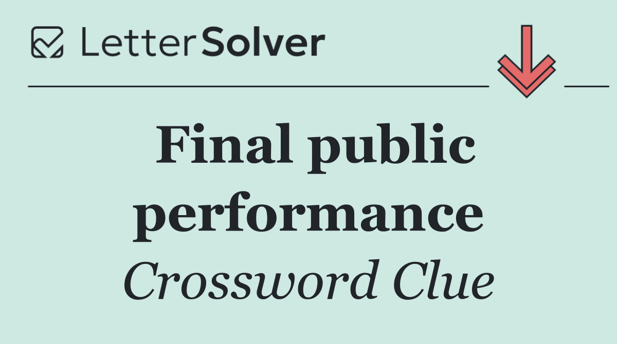 Final public performance