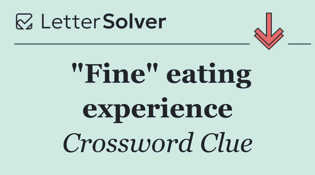 "Fine" eating experience