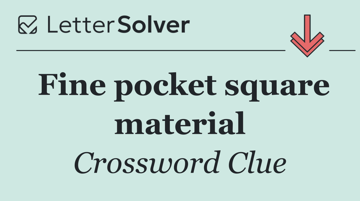Fine pocket square material