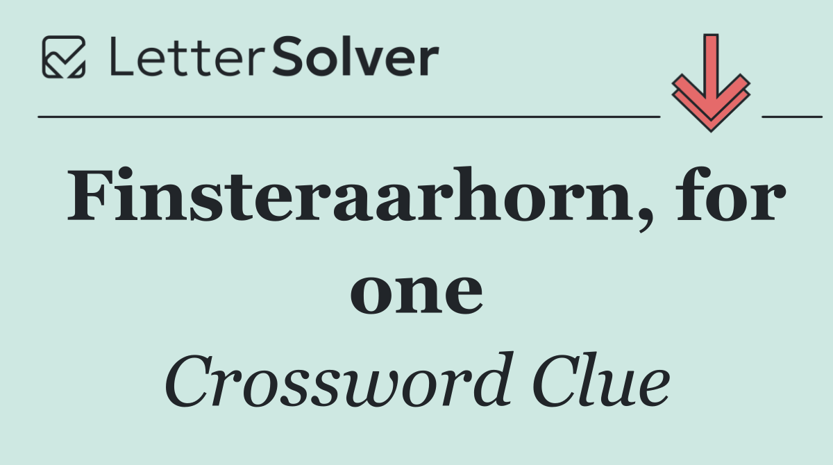 Finsteraarhorn, for one