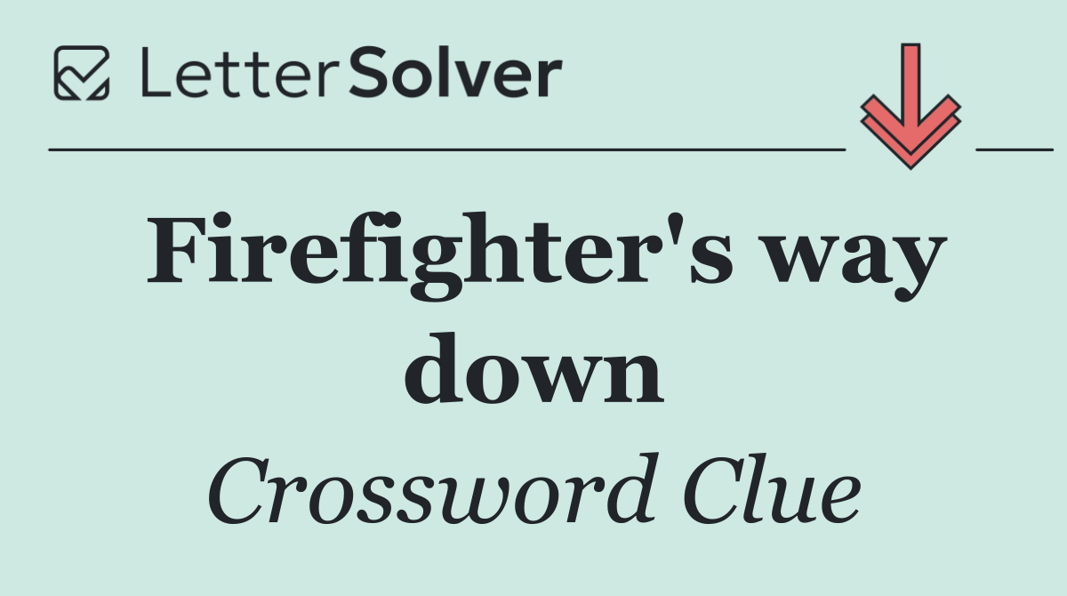 Firefighter's way down