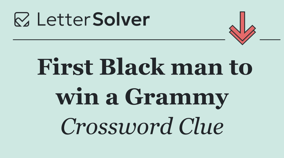 First Black man to win a Grammy