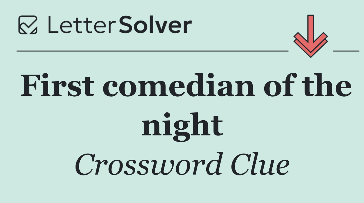 First comedian of the night