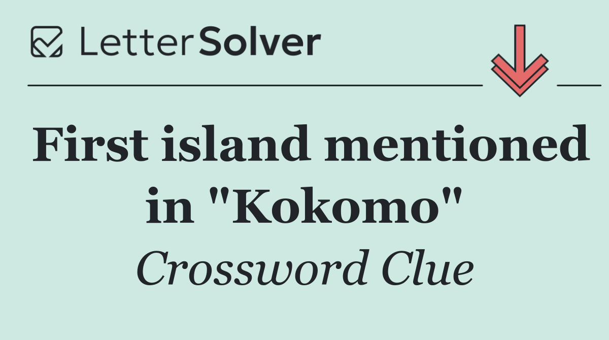 First island mentioned in "Kokomo"