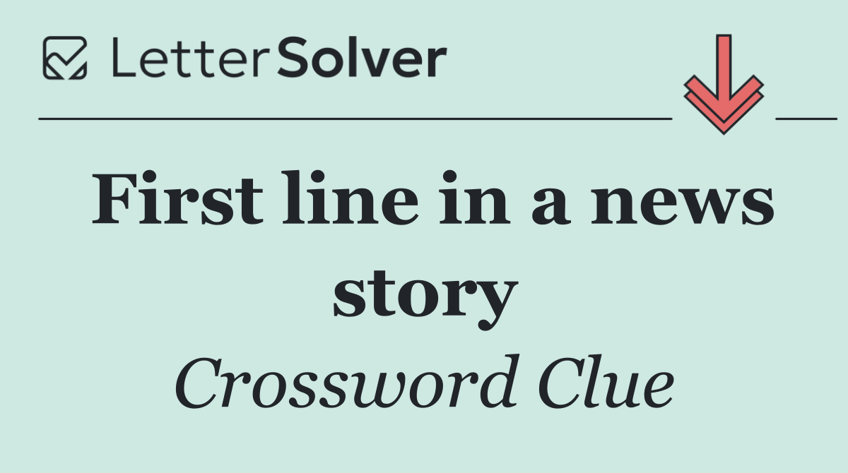 First line in a news story