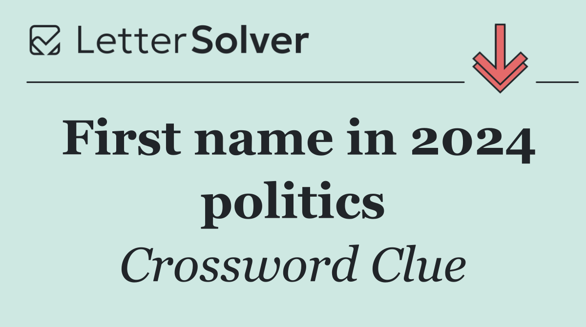 First name in 2024 politics