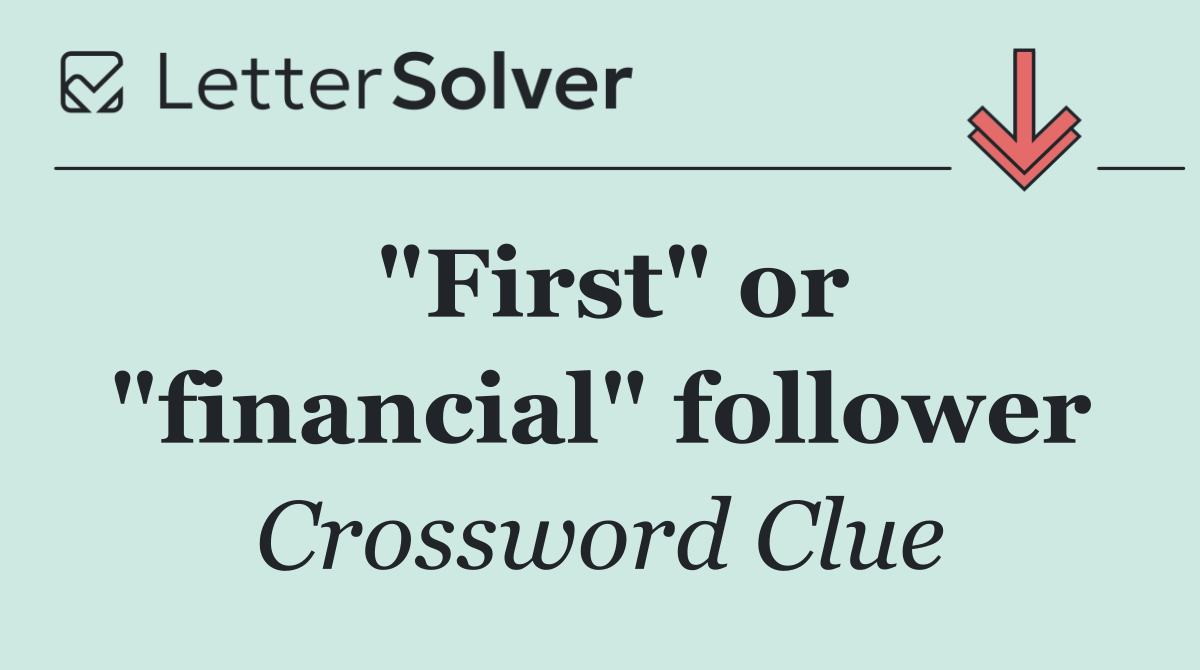 "First" or "financial" follower