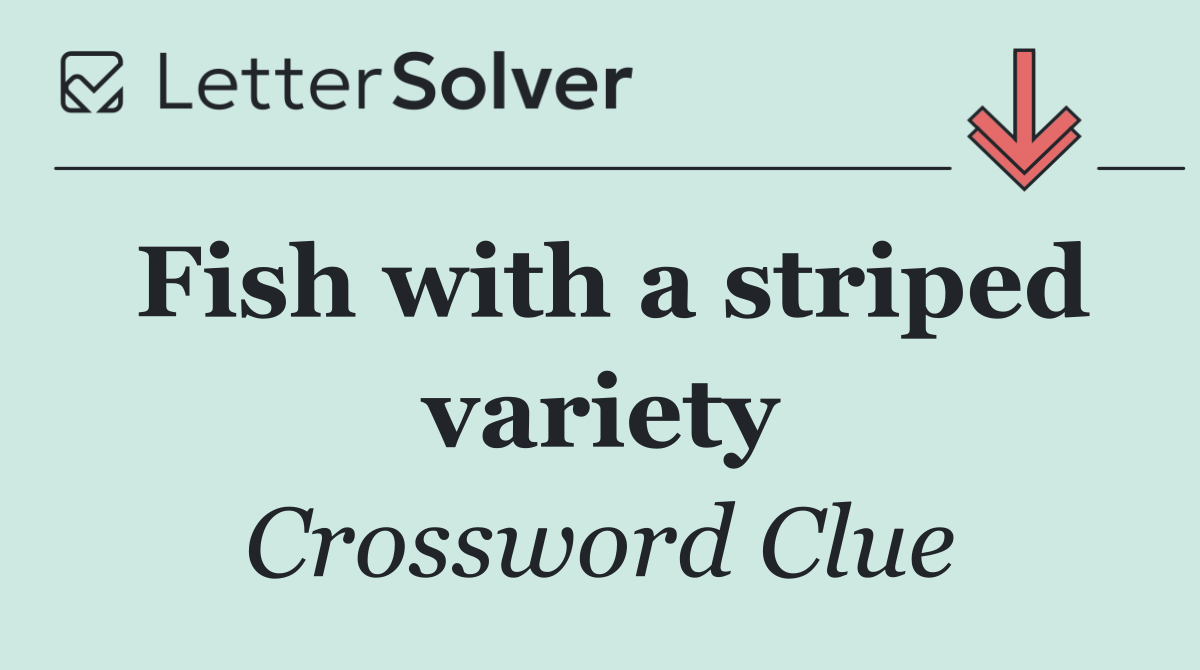 Fish with a striped variety