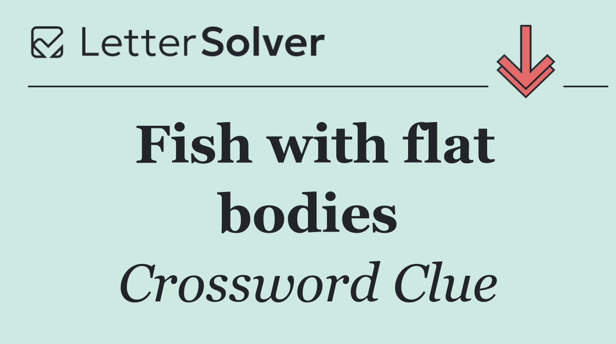 Fish with flat bodies