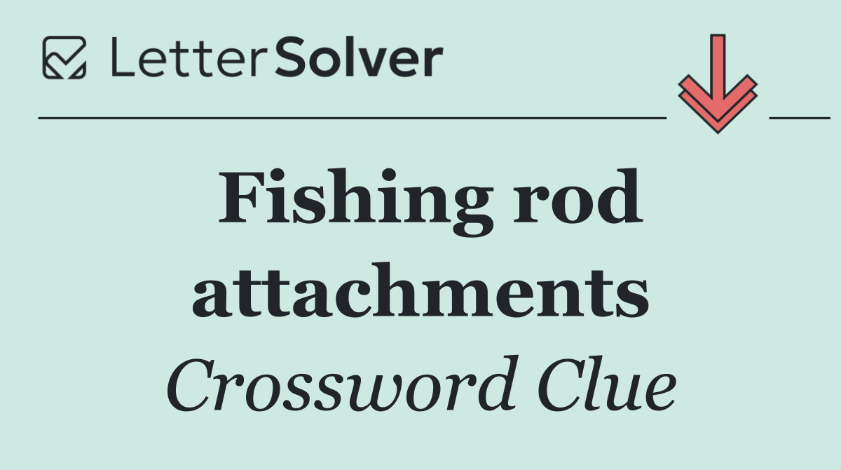 Fishing rod attachments