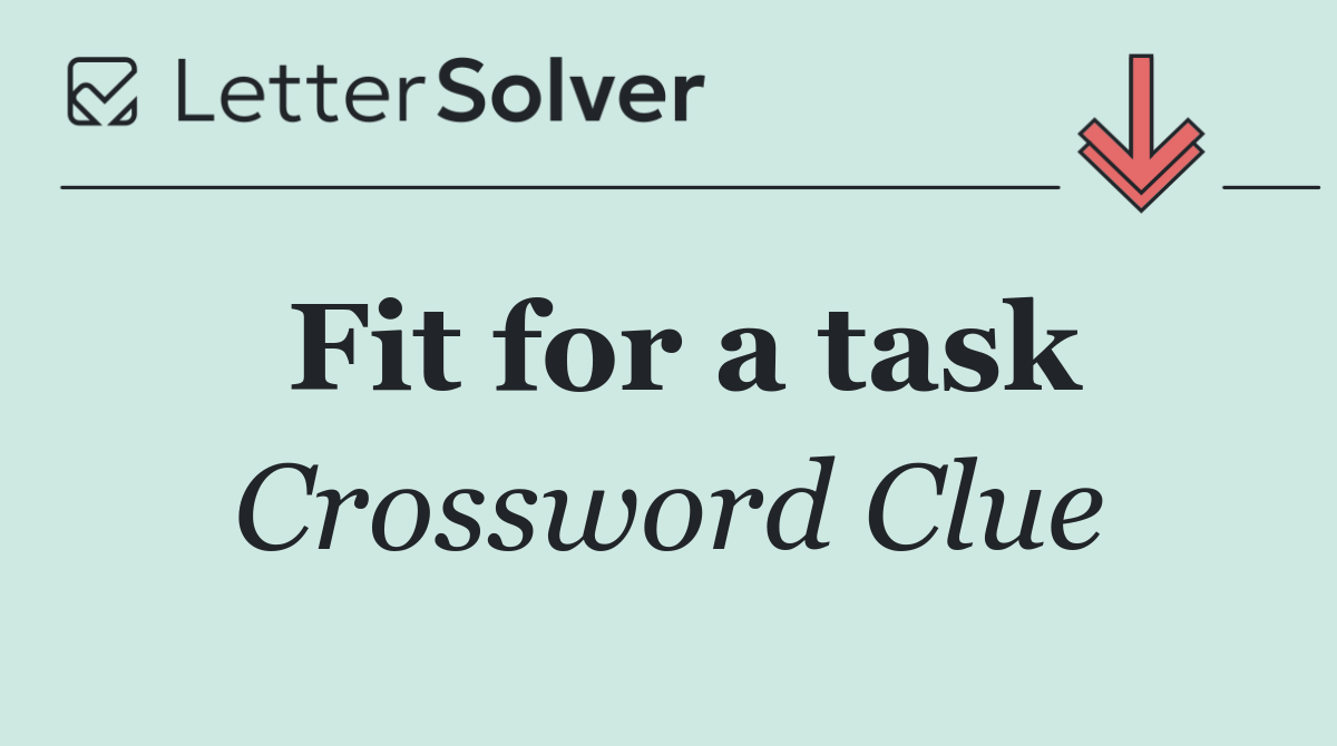 Fit for a task