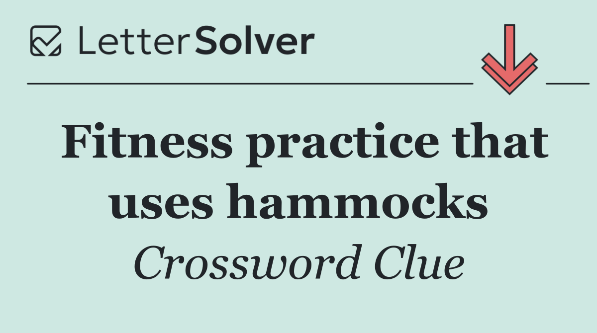 Fitness practice that uses hammocks