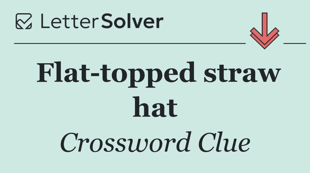 Flat topped straw hat