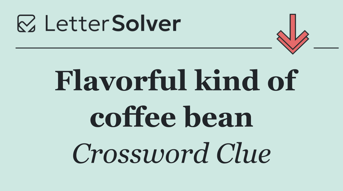 Flavorful kind of coffee bean