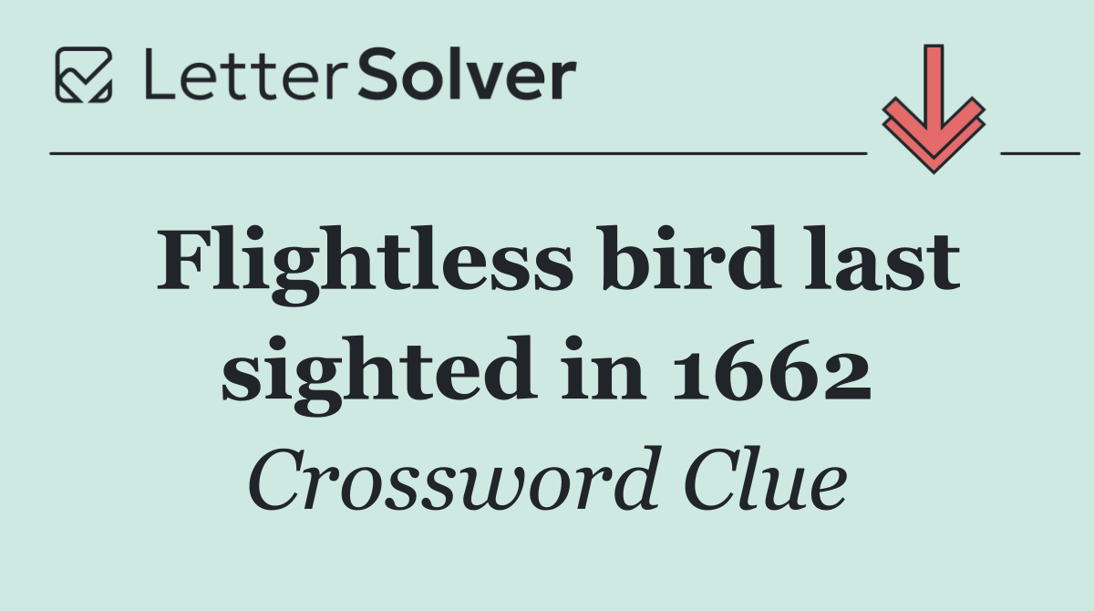 Flightless bird last sighted in 1662