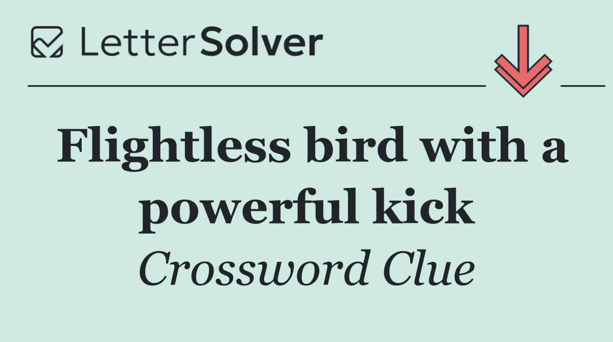 Flightless bird with a powerful kick