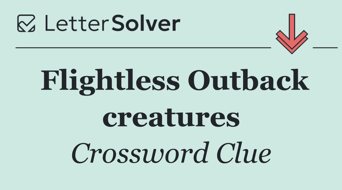 Flightless Outback creatures
