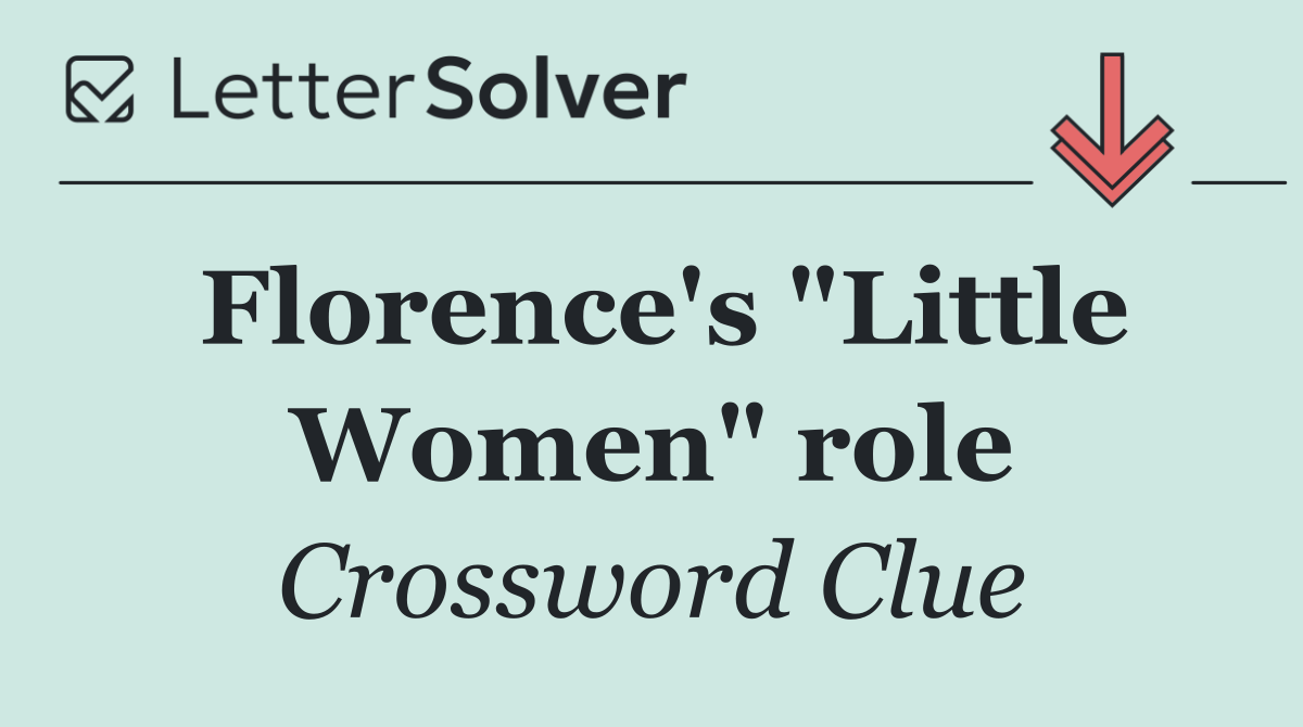 Florence's "Little Women" role