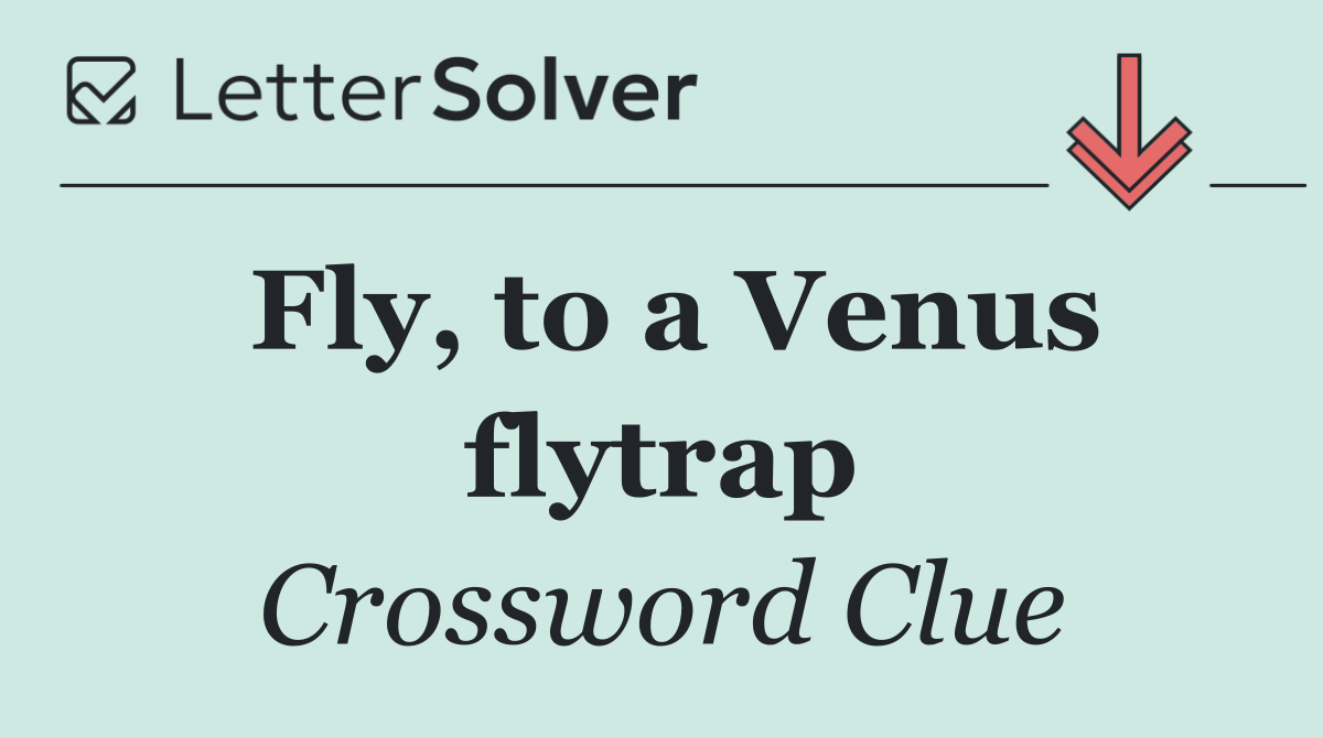 Fly, to a Venus flytrap